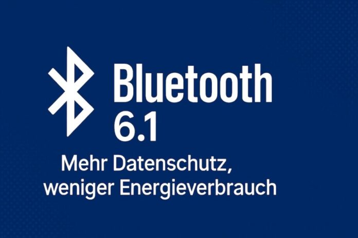 Bluetooth 6.1 Bluetooth 6.1